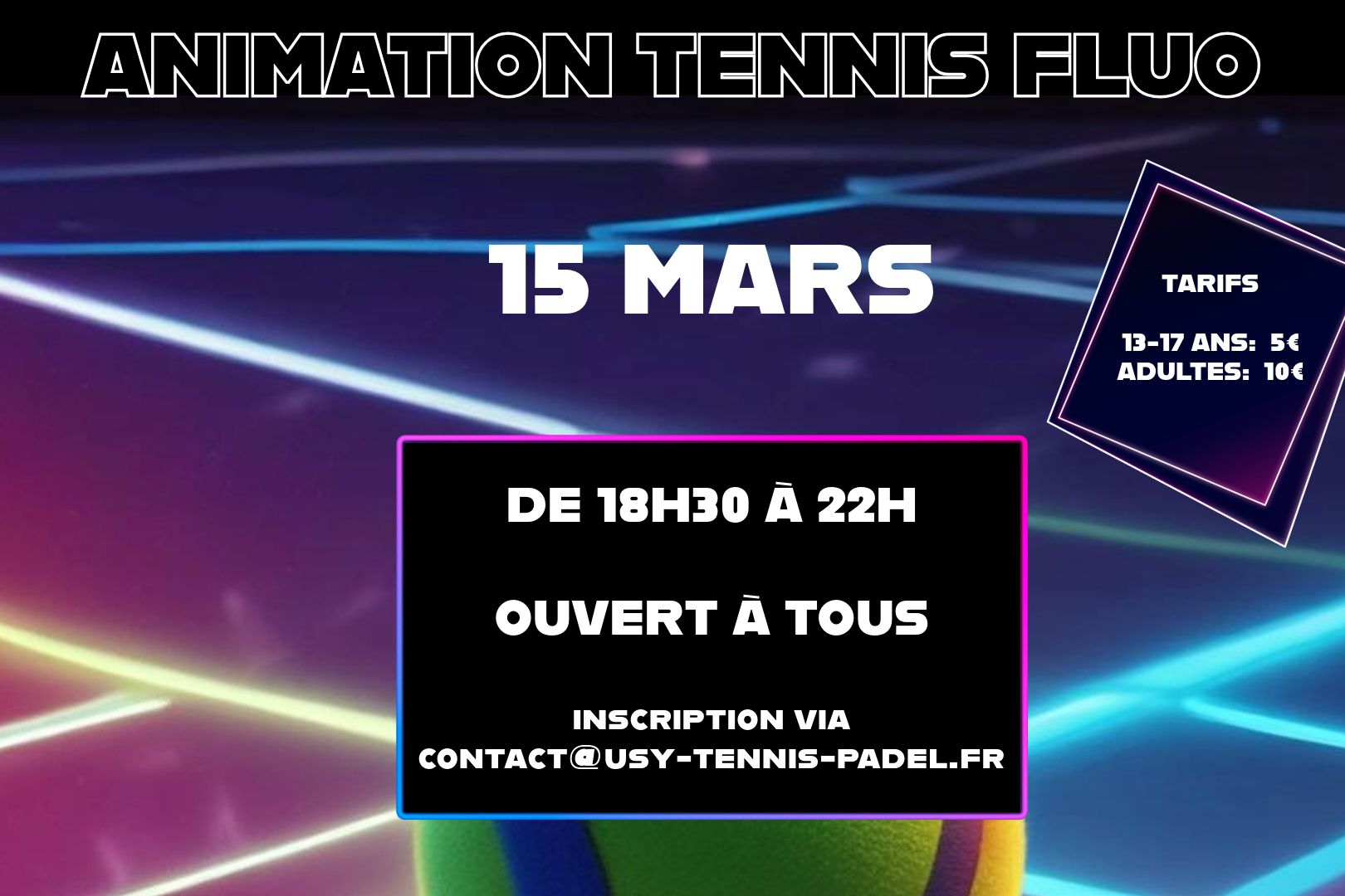 Animation Tennis Fluo – Samedi 15 Mars 2025