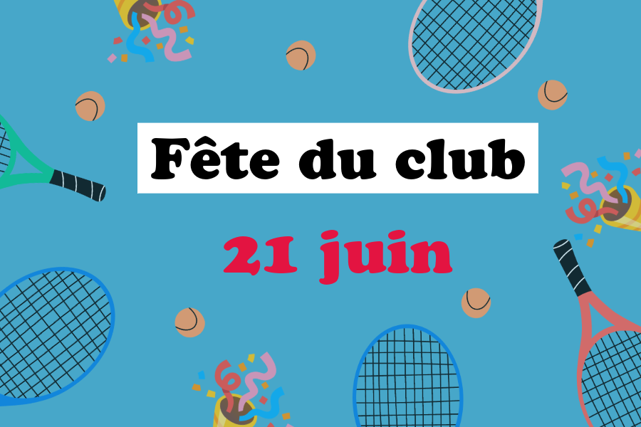 Fete du Club – Samedi 21 Juin 2025